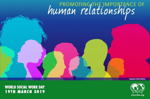 A poster promoting this years theme for World Social Work Day 2019: promoting the importance of human relationships.